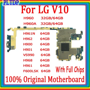 64GB Anakart İçin %100 % Test Edilmiş LG V10 H962 H961N H900 H901 VS990 F600LSK H968 Anakart Orijinal Kilidini Mantık Kurulu İyi Çalışma
